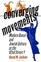 Converging Movements: Modern Dance and Jewish Culture at the 92nd Street y