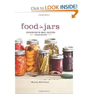 Food in Jars: Preserving in Small Batches Year-Round [Hardcover]