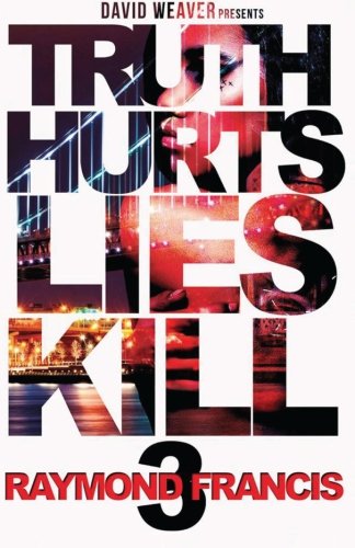 Truth Hurts, Lies Kill 3