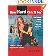 How Hard Can It Be?: Toolgirl¿S Favorite Repairs And Projects by Mag Ruffman and Steven Smith
