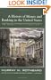 A History of Money and Banking in the United States: The Colonial Era to World War II