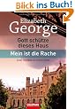 Gott sch�tze dieses Haus/Mein ist die Rache: Roman
