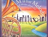 By Kathy-jo Wargin M is for Melody: A Music Alphabet (Alphabet Books)