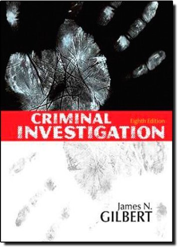 Criminal Investigation (8th Edition) by Gilbert, James N.(May 21, 2009) Paperback