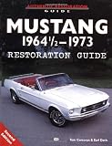 Mustang 1964 1 2 - 73 Restoration Guide (Motorbooks Workshop)