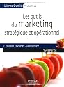 Les outils du marketing strat&eacute;gique et op&eacute;rationnel