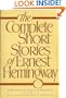 The Complete Short Stories of Ernest Hemingway. The Finca Vigia Edition