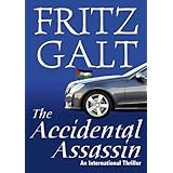 The Accidental Assassin: An International Thriller