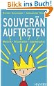 Souver�n auftreten: Rhetorik - Pr�sentation - Argumentation
