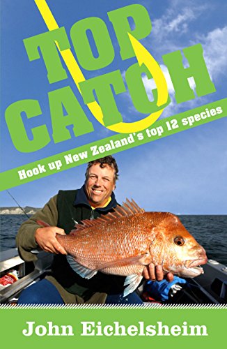 Top Catch: Hook Up New Zealand's Top 12 Species