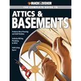 Black & Decker The Complete Guide to Attics & Basements (Black & Decker Complete Guide)