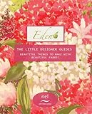 Eden : the little designer guides : beautiful things to make with beautiful fabric