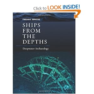 Ships from the Depths: Deepwater Archaeology (Ed Rachal Foundation Nautical Archaeology Series)