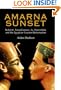 Amarna Sunset: Nefertiti, Tutankhamun, Ay, Horemheb, and the Egyptian Counter-Reformation