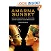 Amarna Sunset: Nefertiti, Tutankhamun, Ay, Horemheb, and the Egyptian Counter-Reformation