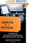 D.W. Griffith's the Birth of a Nation: A History of the Most Controversial Motion Picture of All Time