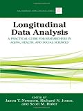 Longitudinal Data Analysis: A Practical Guide for Researchers in Aging, Health, and Social Sciences (Multivariate Applications Series)