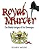 Royal Murder: The Deadly Intrigue of Ten Sovereigns (Paperback) by Elizabeth MacLeod