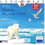 LESEMAUS, Band 99: Nanuk, der junge Eisb�r von Christa Holtei