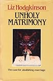 Unholy matrimony : the case for abolishing marriage