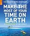 Make the Most of Your Time on Earth (Rough Guide Reference)