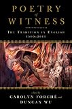 Poetry of witness : the tradition in English, 1500-2001
