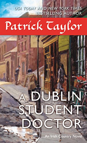 a dublin student doctor an irish country novel irish country books