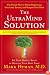 The UltraMind Solution: Fix Your Broken Brain by Healing Your Body First