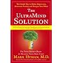 The UltraMind Solution: Fix Your Broken Brain by Healing Your Body First