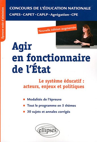 Epreuve professionnelle orale, agir en fonctionnaire de l'Etat : CAPES, Agrégation, CAPET, CAPLP, CPE