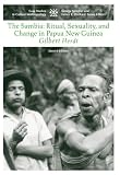 The Sambia: Ritual, Sexuality, and Change in Papua New Guinea (Case Studies in Cultural Anthropology)