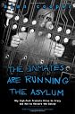 The Inmates Are Running the Asylum