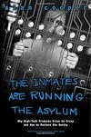 The Inmates Are Running the Asylum