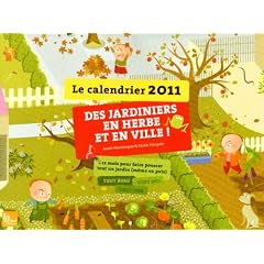 Le Calendrier 2011 des Jardiniers en Herbe et en Ville