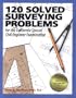 120 Solved Surveying Problems for the California Special Civil Engineer Examination (Engineering Review)