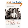 Freya von Moltke: Ein Leben. Ein Jahrhundert