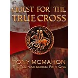 Quest For The True Cross (The Templar Series)