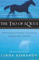 The Tao of Equus: A Woman's Journey of Healing and Transformation Through the Way of the Horse