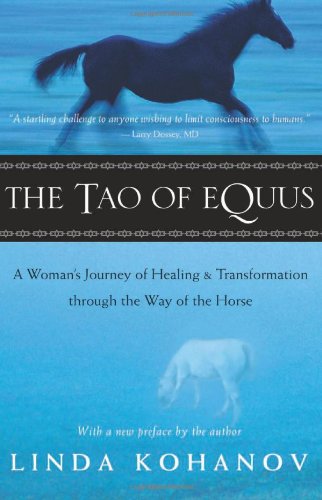 The Tao of Equus: A Woman's Journey of Healing