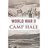 world war ii at camp hale military