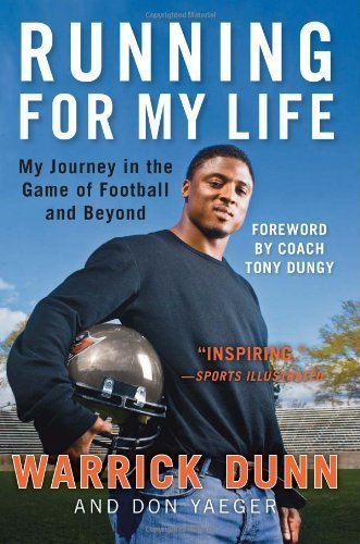 Running for My Life: My Journey in the Game of Football and Beyond by Dunn, Warrick, Yaeger, Don (2009) Paperback