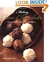 Making Fine Chocolates: Flavour-infused Chocolates, Truffles and Confections