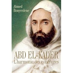Abd el-Kader : L'harmonie des contraires