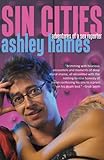 Sin Cities: Adventures of a Sex Reporter