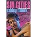 Sin Cities: Adventures of a Sex Reporter