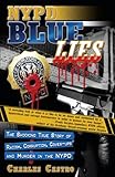 NYPD Blue Lies: The Shocking True Story of Racism, Corruption, Cover-Ups and Murder in the NYPD