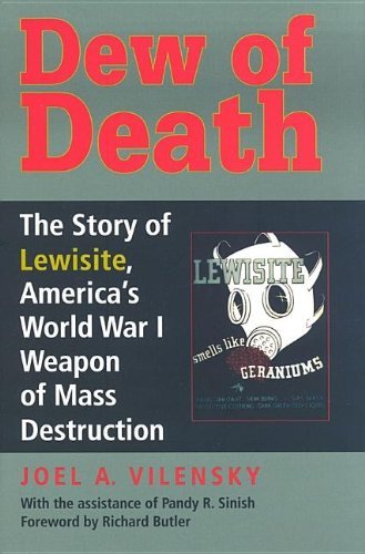 Dew of Death: The Story of Lewisite, America's World War I Weapon of Mass Destruction