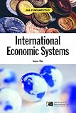 ABA Fundamentals: International Economic Systems (A Documentary History of Modern Europe Series)