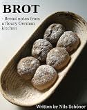  : Brot: Bread Notes From A Floury German Kitchen