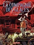 La Compagnie des Glaces - tome 1 - Li...